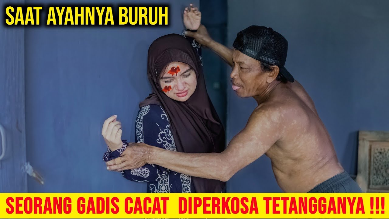 SAAT AYAHNYA BURUH, SEORANG GADIS C4'C4T DIP3R'KOS'4 T3TANGG4'NYA !! FILM INSPIRASI 