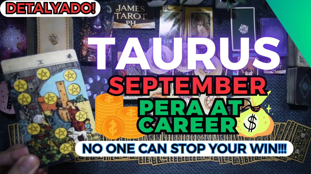 TAURUS Ang Galing Mo! EVERYTHING YOU TOUCH TURNS TO GOLD! Kayang-kaya Mo Magwagi! SEPTEMBER BONUS