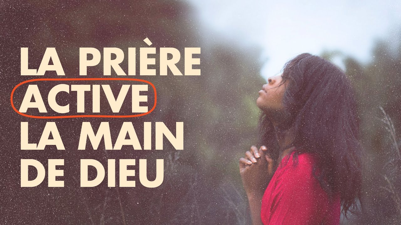 La prière ACTIVE la main de Dieu - Etienne Meyer