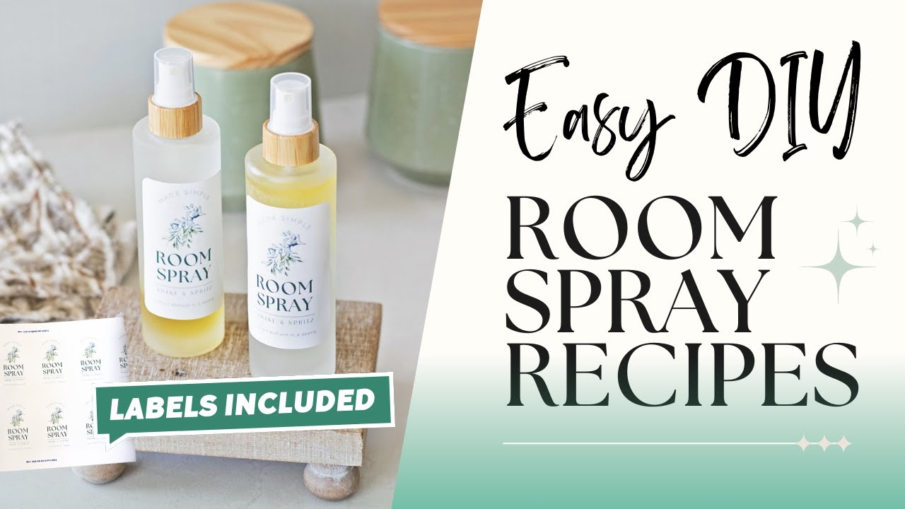 DIY Room Spray Recipes You’ll Love + Printable Labels