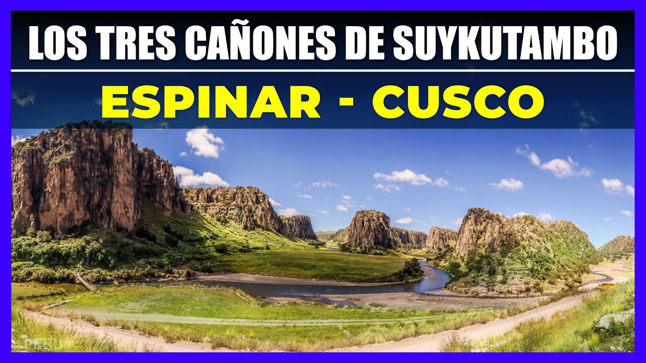 ✅ LOS TRES CAÑONES DE SUYKUTAMBO ✅ | TRES CAÑONES DE SUYKUTAMBO - ESPINAR CUSCO