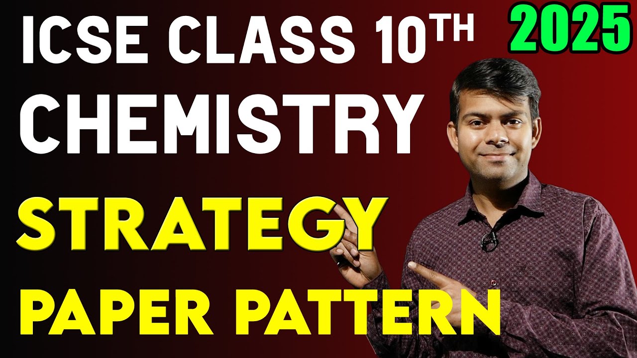 Chemistry 2025 Paper Pattern & Strategy | IMPORTANT CHAPTERS, Questions | ICSE Class 10th 2025 Exam