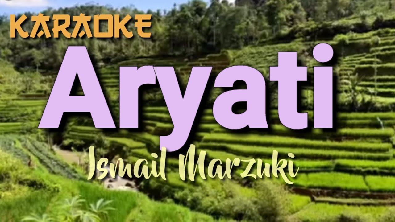 ARYATI / Ismail Marzuki / Karaoke