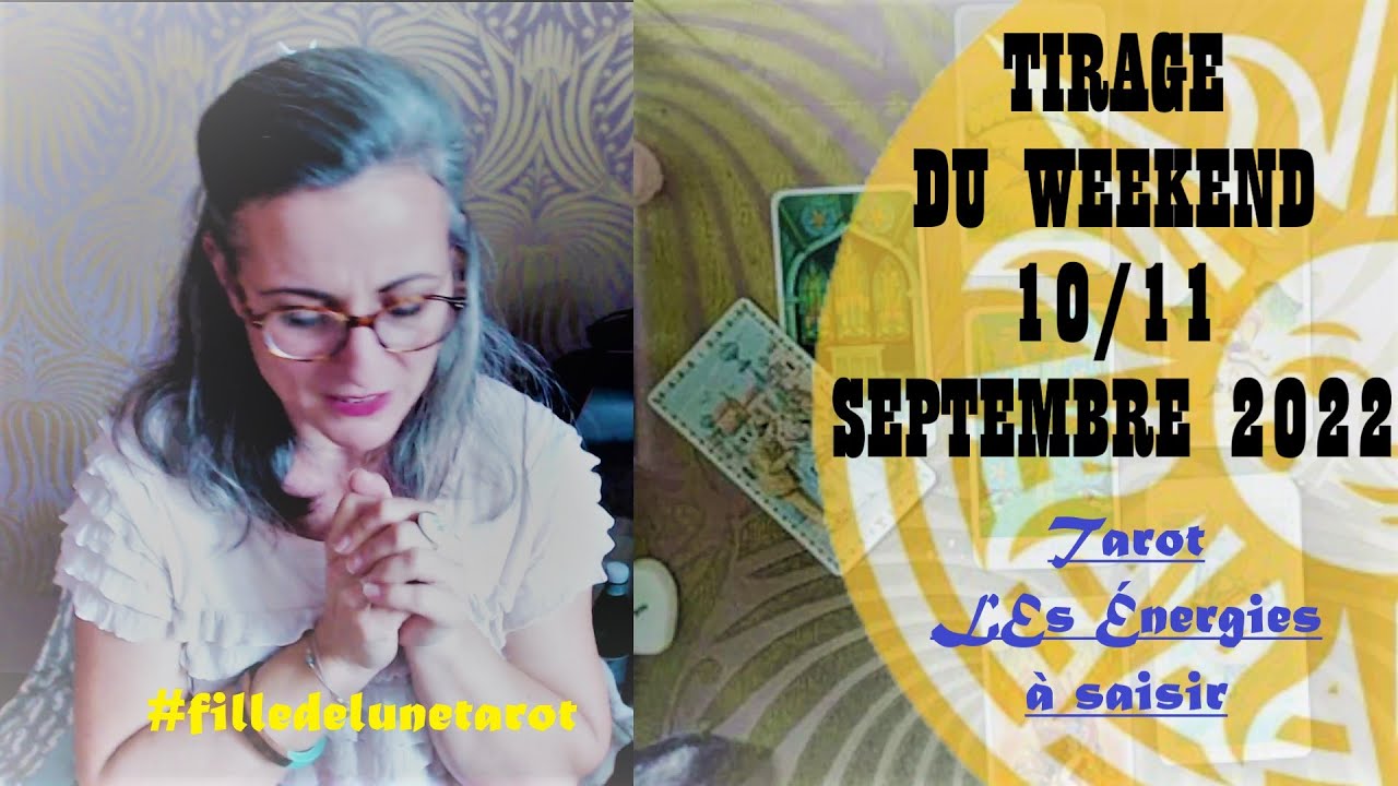 TIRAGE DU WEEKEND 10/11 SEPTEMBRE 2022 #filledelunetarot #guidance2022  #tarot