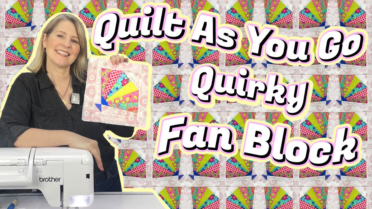 Quilt As You Go QUIRKY FAN BLOCK: Unique, Innovative & Easy! (Looks hard, but it's pretty simple)