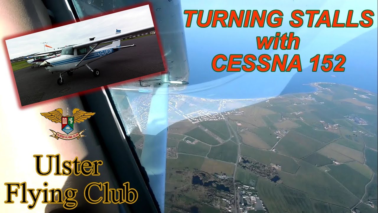 Turning Stalls with Cessna 152 - entry and recovery - *Ulster Flying Club* - 26.03.2022