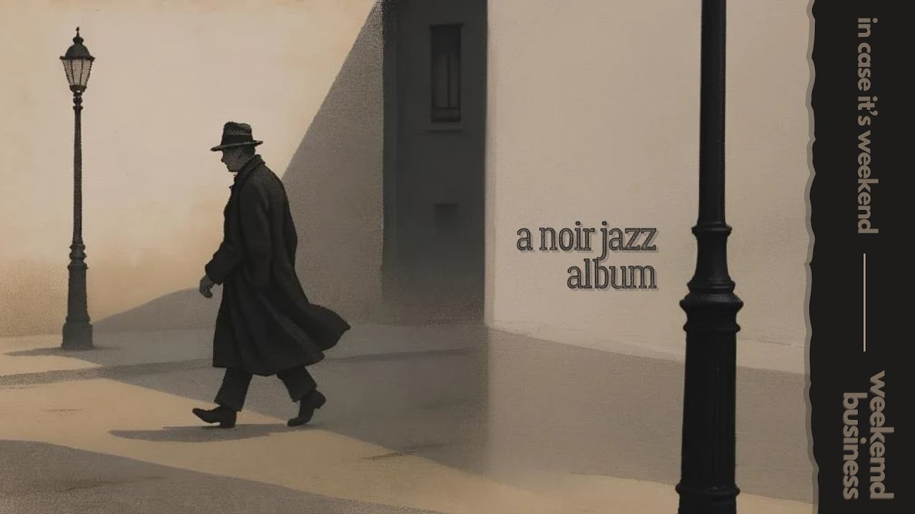 weekend business - a noir jazz album