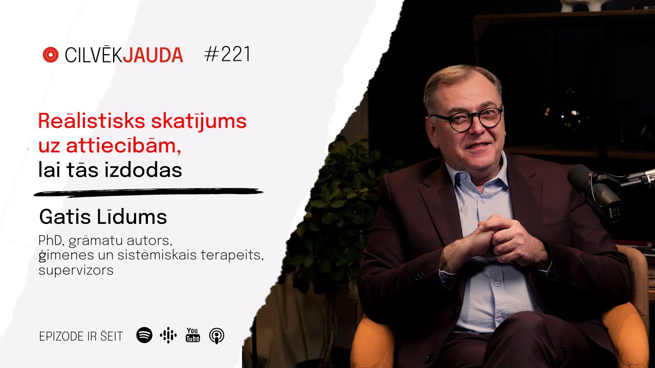 #221 Reālistisks skatījums uz attiecībām, lai tās izdodas - GATIS LĪDUMS