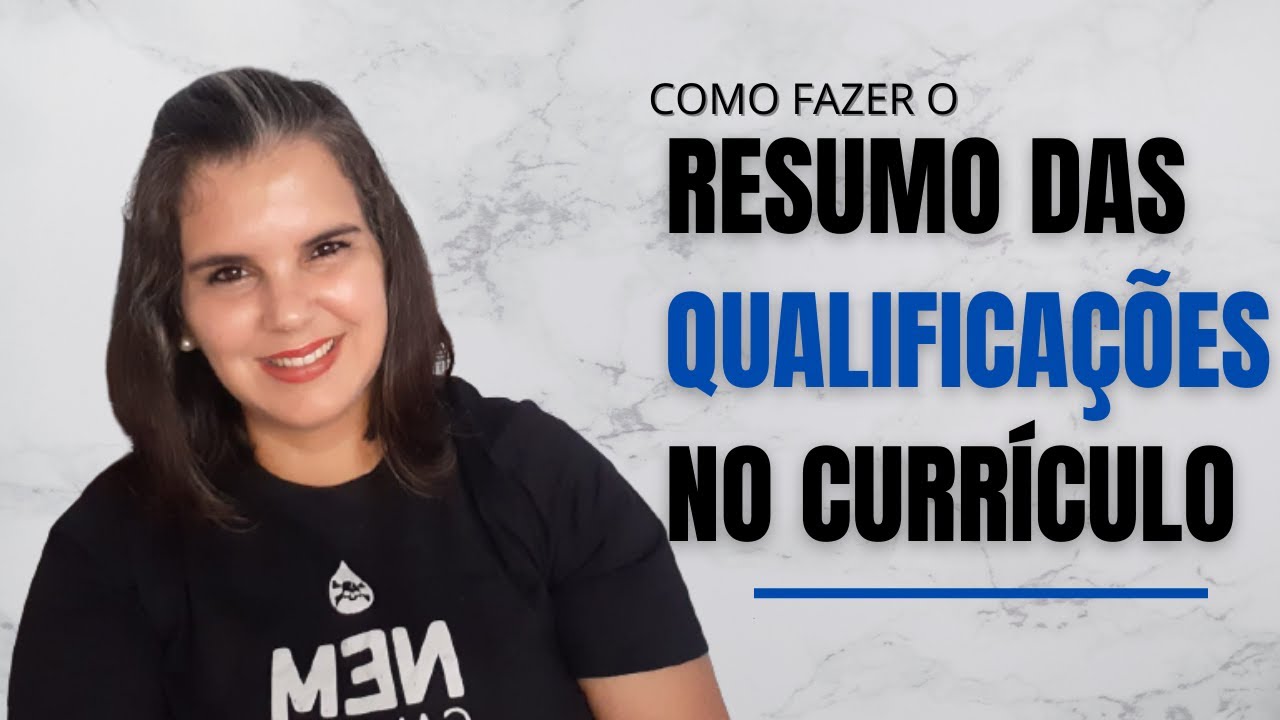 Como fazer o RESUMO DE QUALIFICAÇÕES no CURRÍCULO