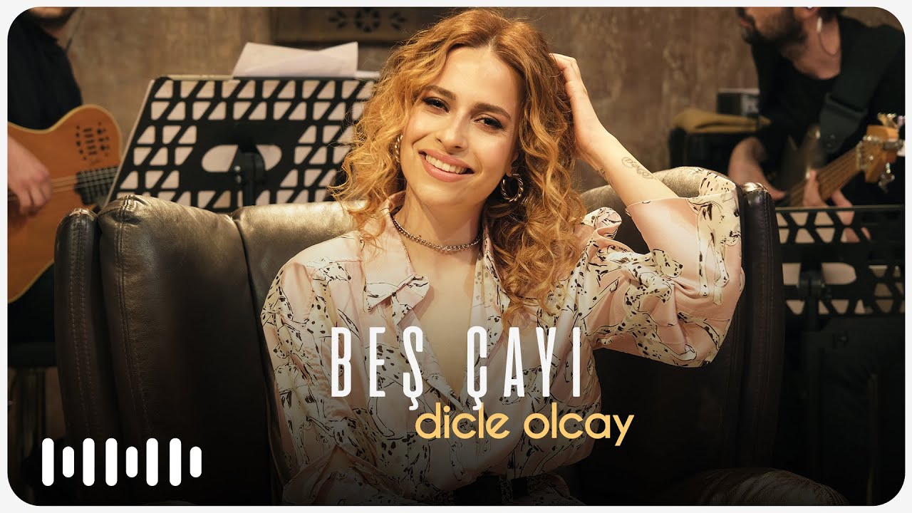 Dicle Olcay - Beş Çayı (Akustik)