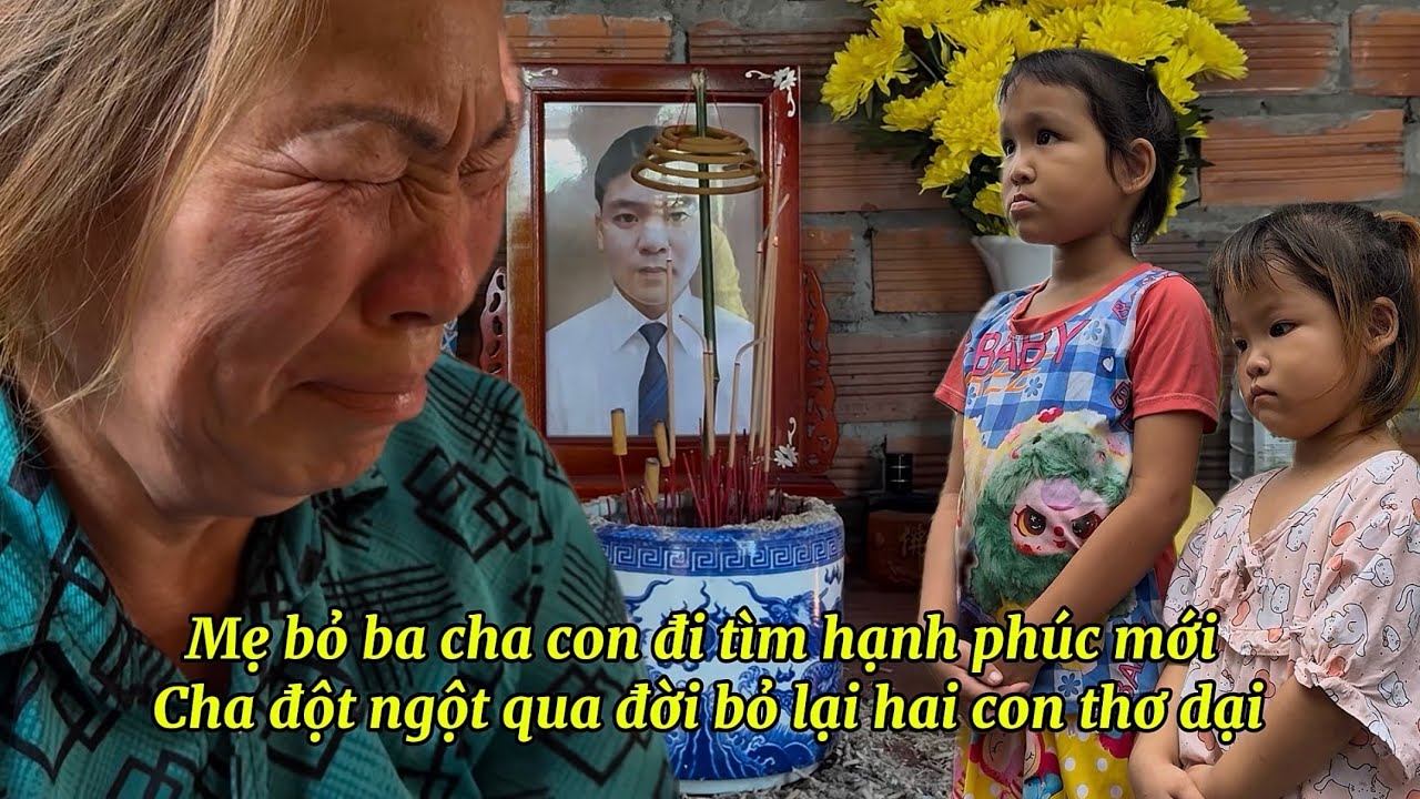 Mẹ Bỏ Đi, Cha Mất Đột Ngột: Hai đứa bé thơ  Nương Tựa Ông Bà Nội 