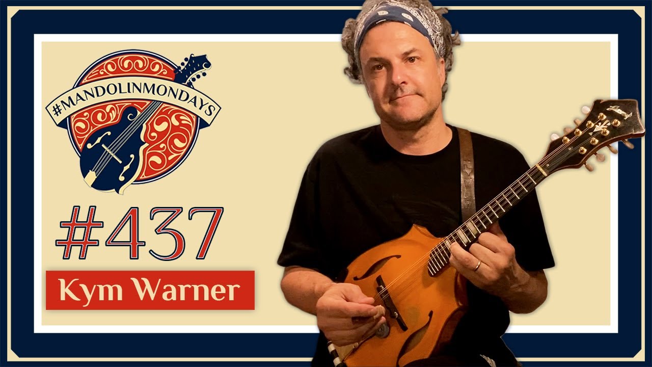 Mandolin Mondays Featuring Kym Warner /// 