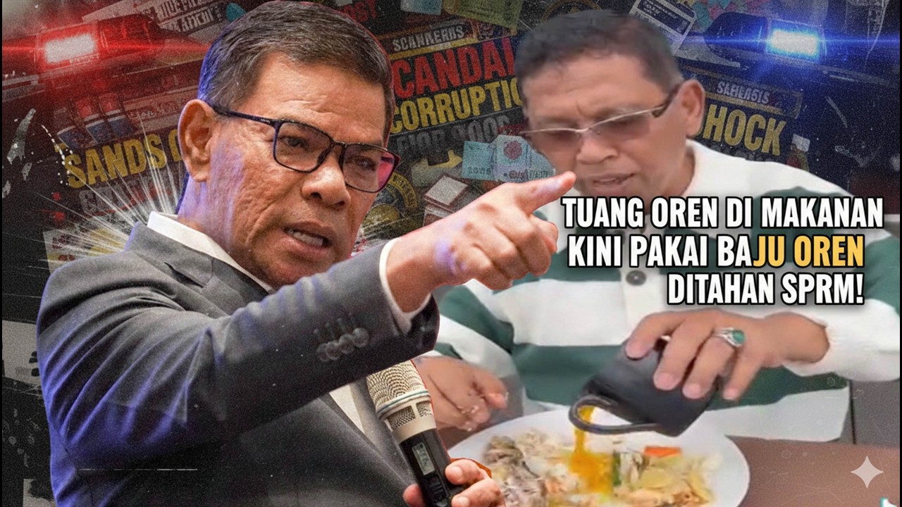 GEMPAK! DULU TUANG OREN DI MAKANAN KINI PAKAI BAJU OREN DITAHAN SPRM! EXCO KERAJAAN ERENGGANU!