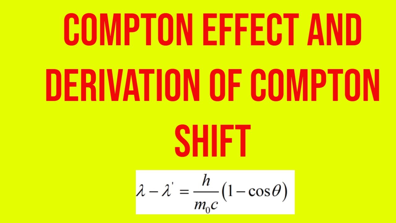 Compton effect and Derivation of Compton Shift |Applied Physics