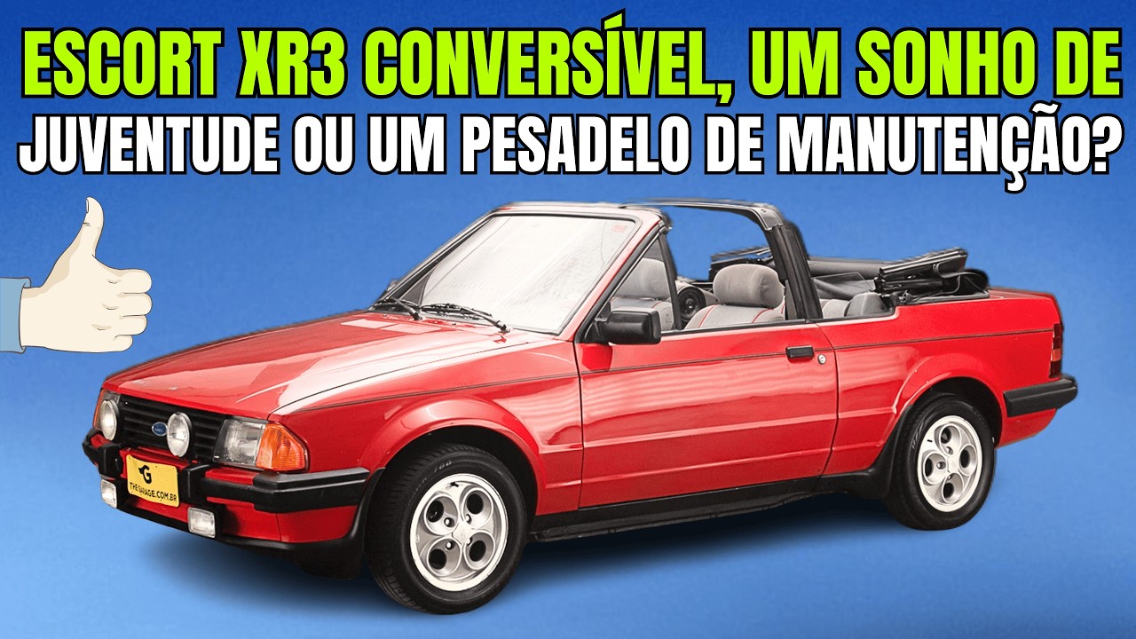Escort XR3 Conversível : O esportivo dos sonhos ou um pesadelo na oficina