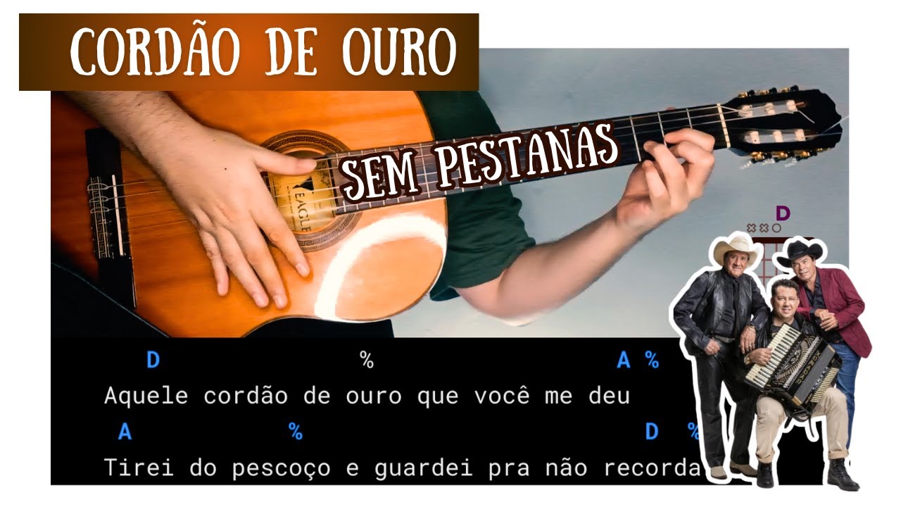 Cordão de Ouro (Trio Parada Dura) Como Tocar No Violão Com 4 Acordes Sem Pestana | Zé Cifras