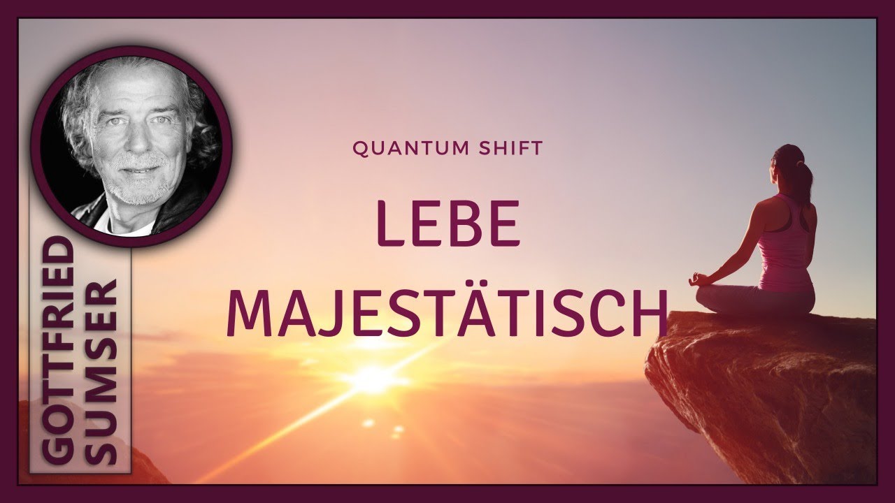 QUANTUM SHIFT - LEBE MAJESTÄISCH