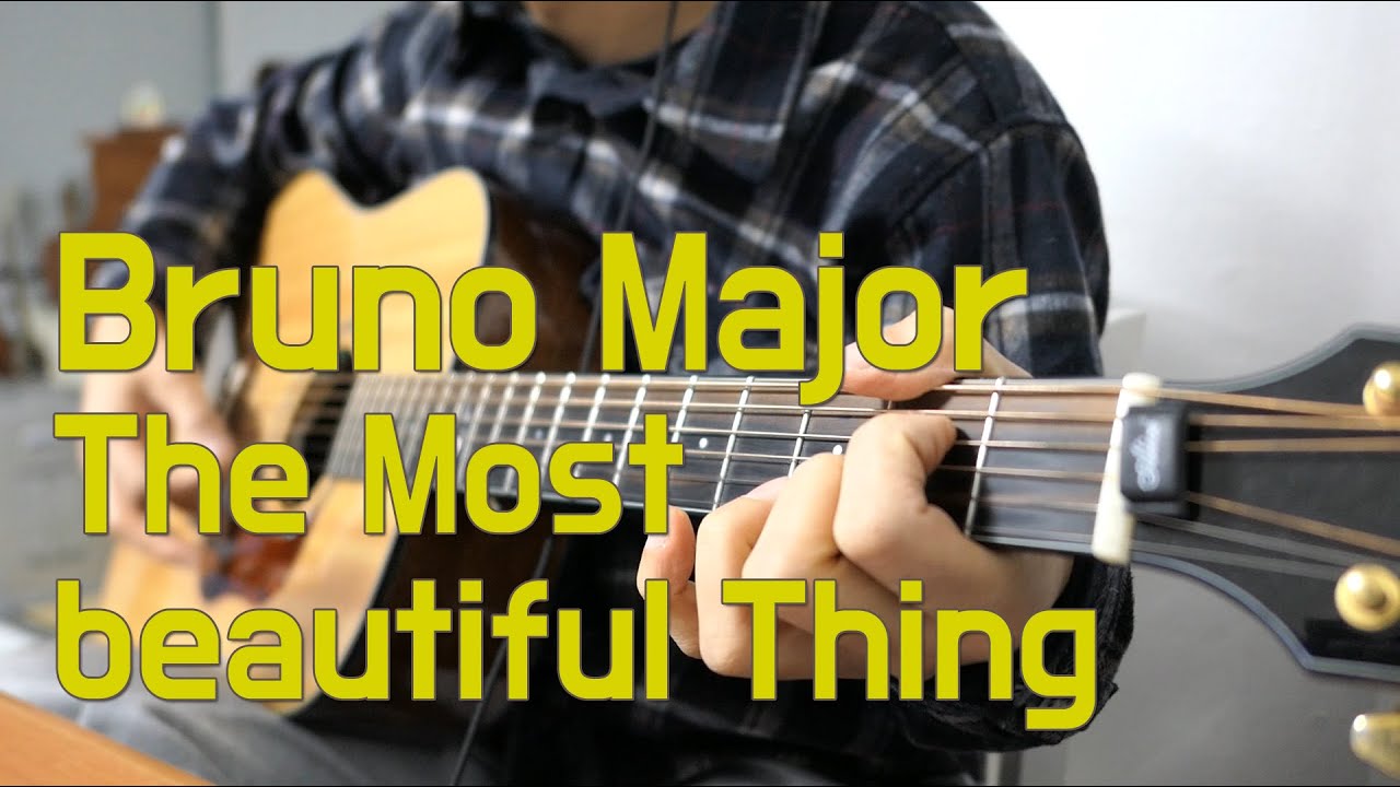 Bruno Major - Most beautiful thing Guitar Cover (with chords)