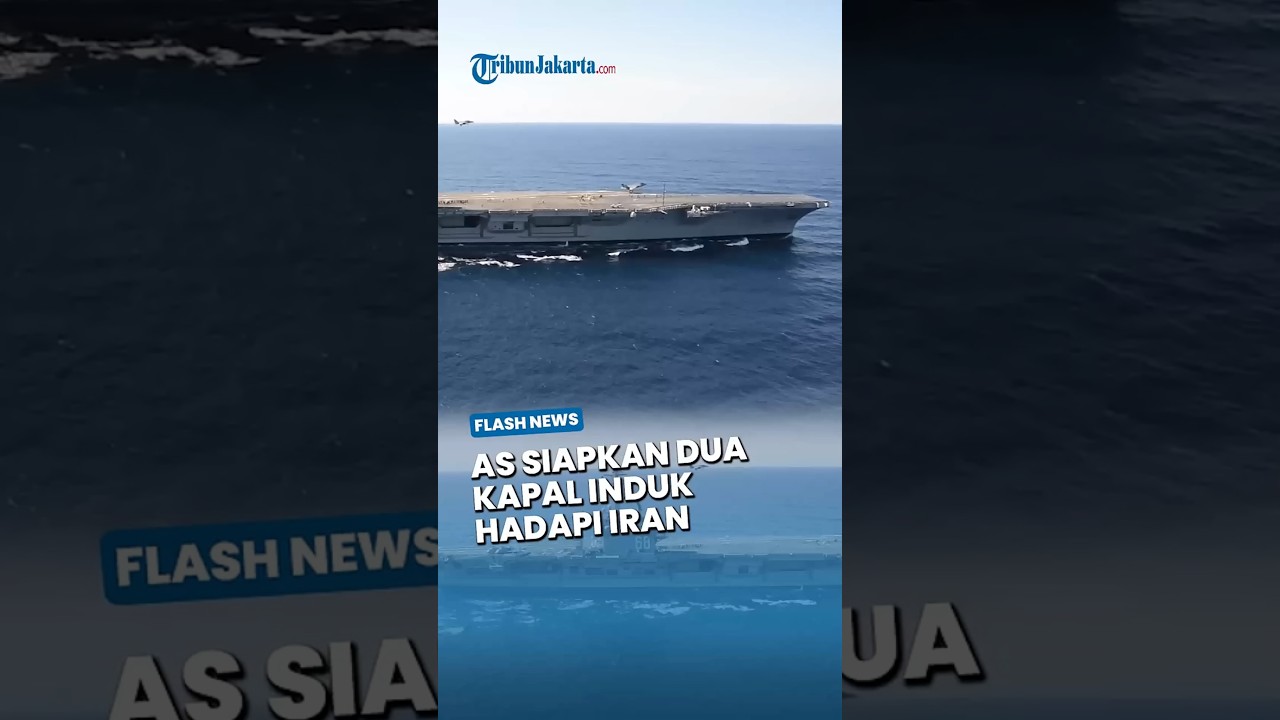 Makin Memanas! AS Siapkan Dua Kapal Induk Hadapi Iran, USS Gerald R. Ford Dikerahkan ke Timur Tengah