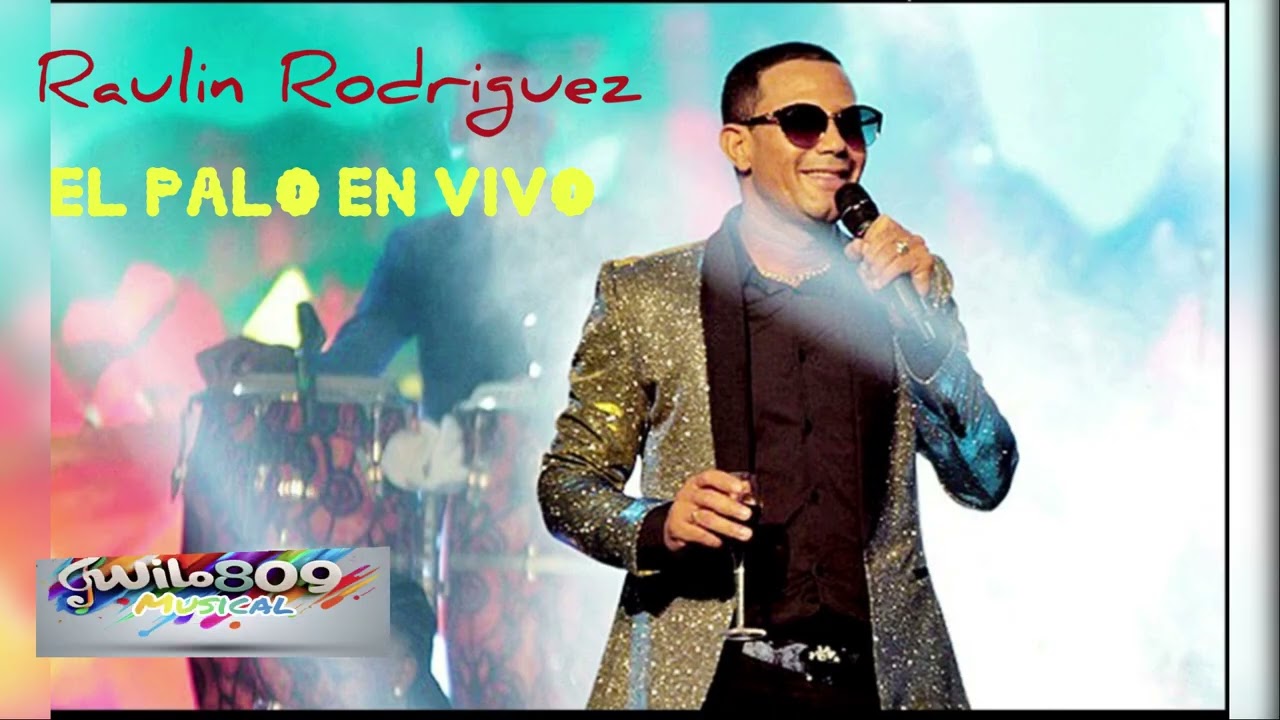 Raulin Rodriguez El Palo En Vivo (Merengue)