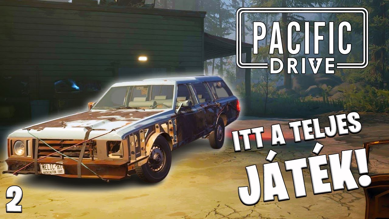 Pacific Drive LIVE #2 - Itt a teljes játék! Mennyire lesz félelmetes?