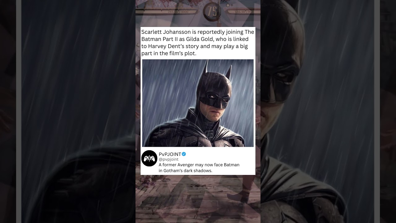 Scarlett Johansson is joining The Batman Part ll as Gilda Gold, who is linked to Harvey Dent's story