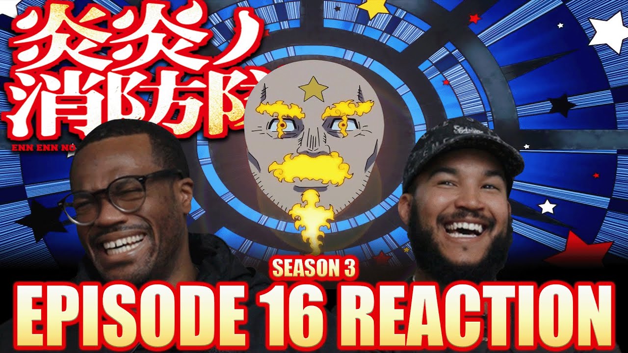 Savior | Fire Force Season 3 Episode 16 Reaction