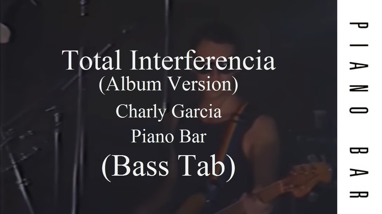 Charly Garcia - Total Interferencia (Bass Tab)
