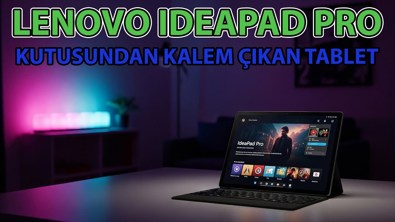 Kutusundan Kalem Çıkan Tablet - Lenovo Idea Tab Pro 12 7 inç 3K UHD 8GB Ram 128GB ZAE50038TR
