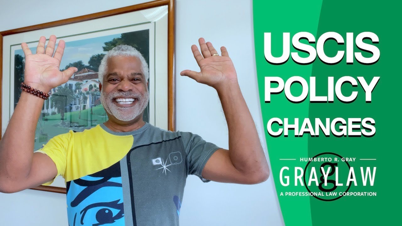 USCIS Policy Changes - Good News  - GrayLaw TV