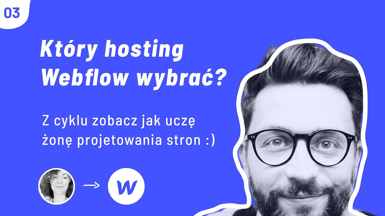 Który hosting wybrać dla swojej strony internetowej w Webflow? Odcinek 3 - Webflow po polsku.