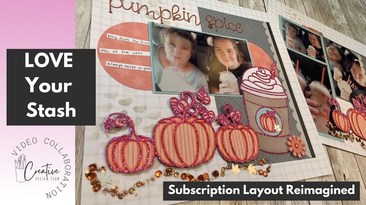 Love Your Stash | Customize a Layout Kit | Creative Design Team