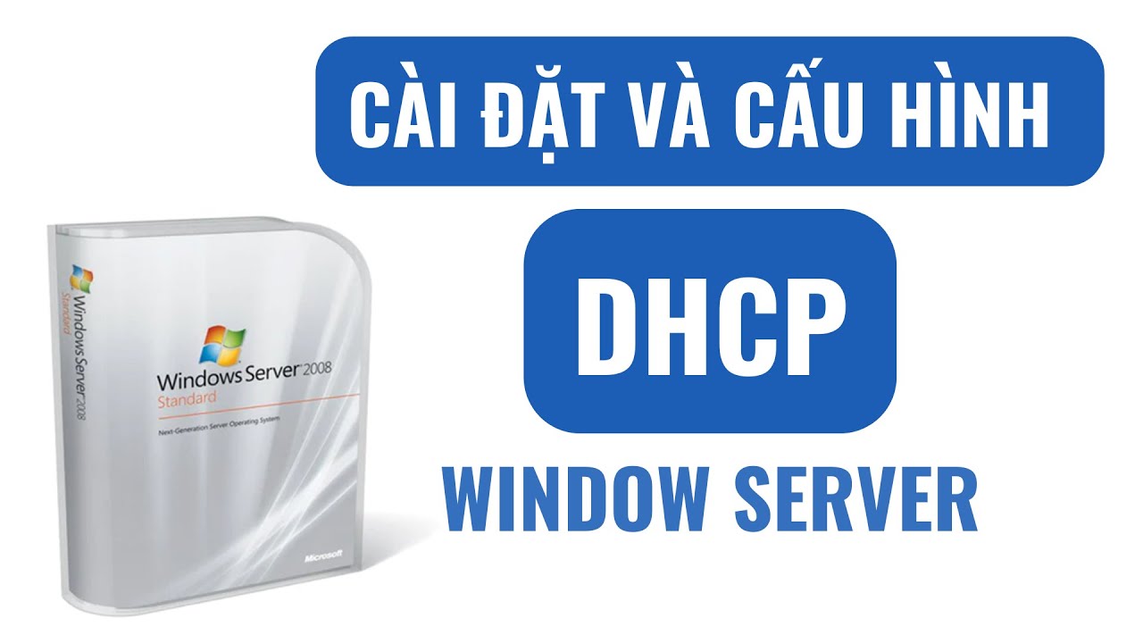 [VMWARE] 3. Cài đặt và cấu hình dịch vụ DHCP trên Window Server