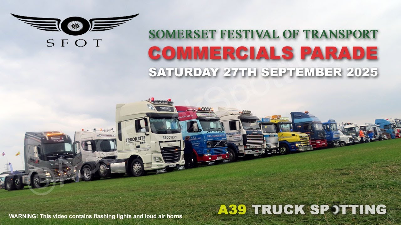 Somerset Festival of Transport Truck Parade - Saturday 27th September 2025 - A39 Truck Spotting
