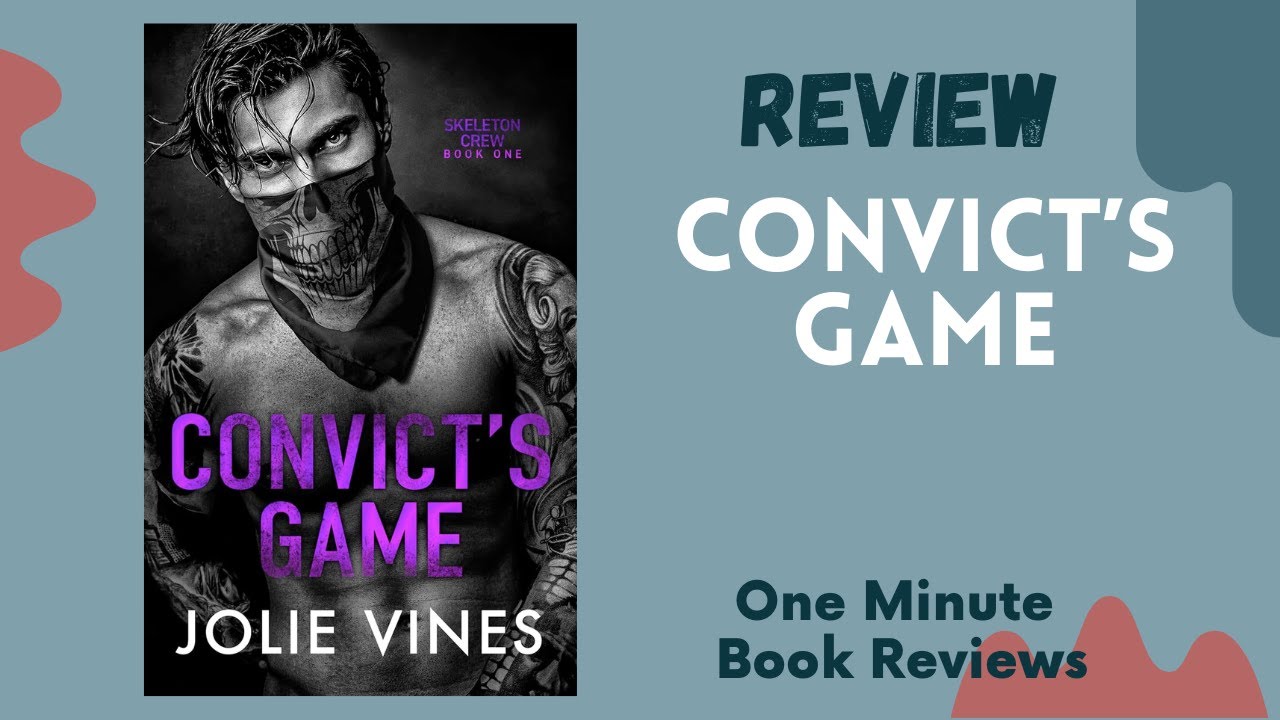 Convict's Game (Skeleton Crew, #1) by Jolie Vines , One Minute Book Review