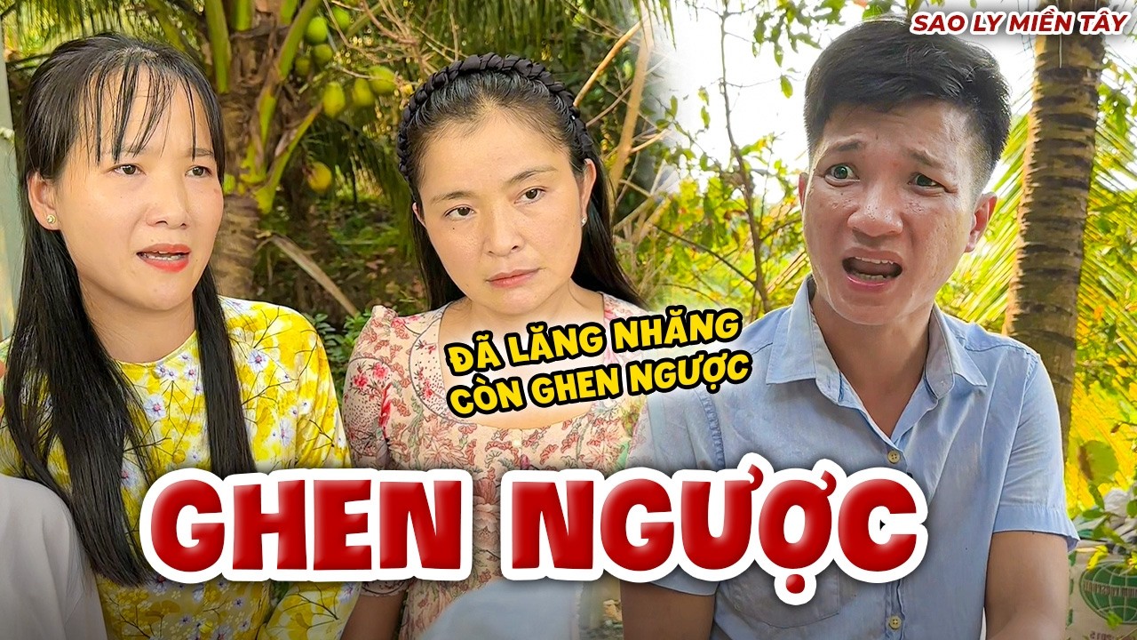 Đã Lăng Nhăng Còn Ghen Ngược | Sao Ly Miền Tây
