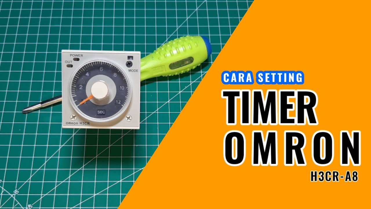 Cara Mudah Setting Timer Omron H3CR-A8