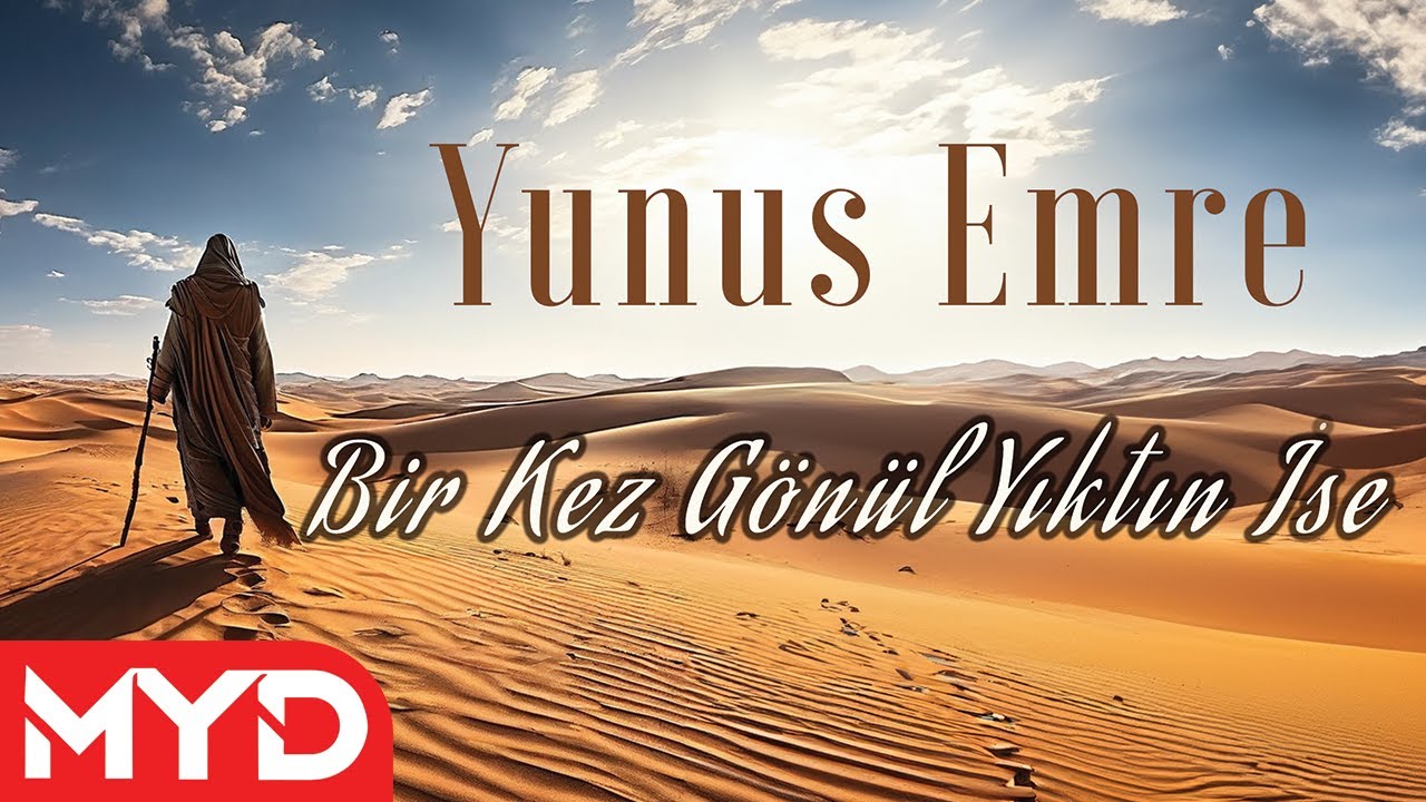 Yunus Emre Şiirleri | Bir Kez G&ouml;n&uuml;l Yıktın İse