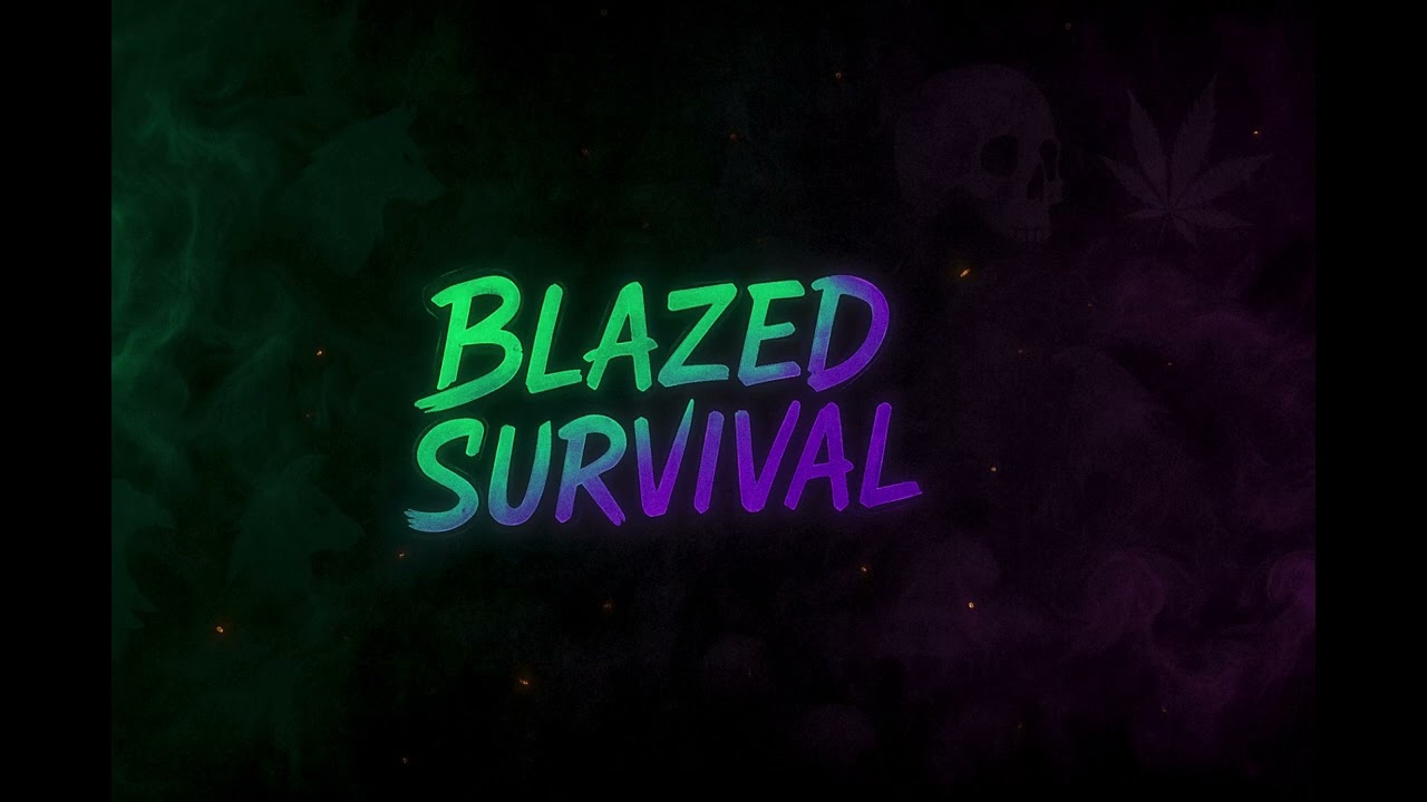 Blazed Survival Stay Blazed