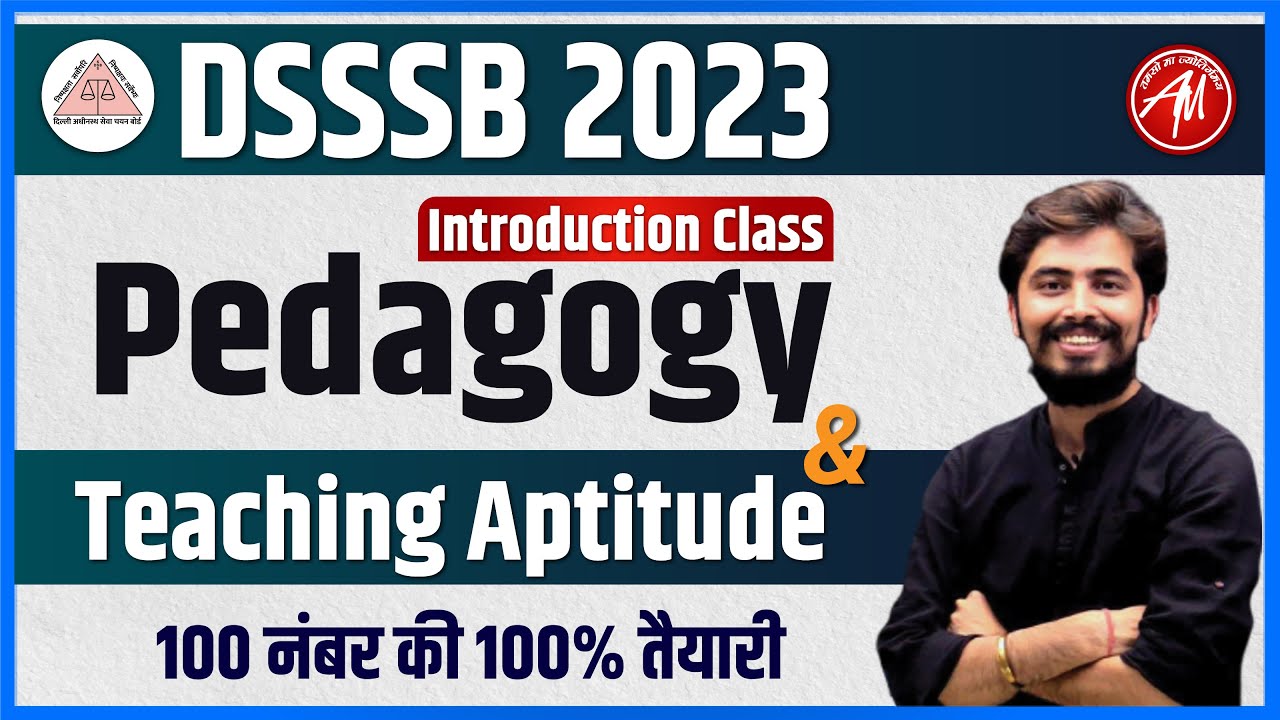 DSSSB 2023 SELECTION BATCH | Pedagogy - Teaching Aptitude Introduction |  | ROHIT SIR |