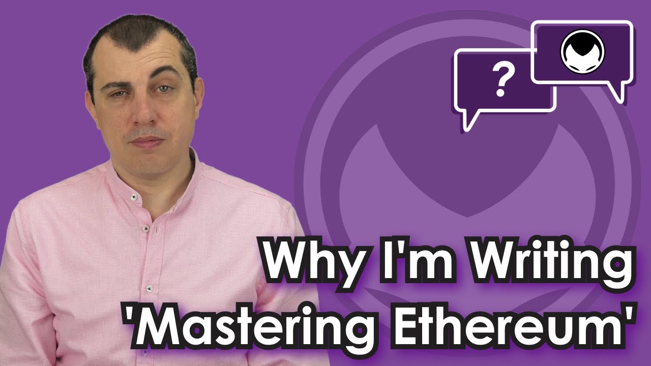 Ethereum Q&A: Why I'm Writing 'Mastering Ethereum'