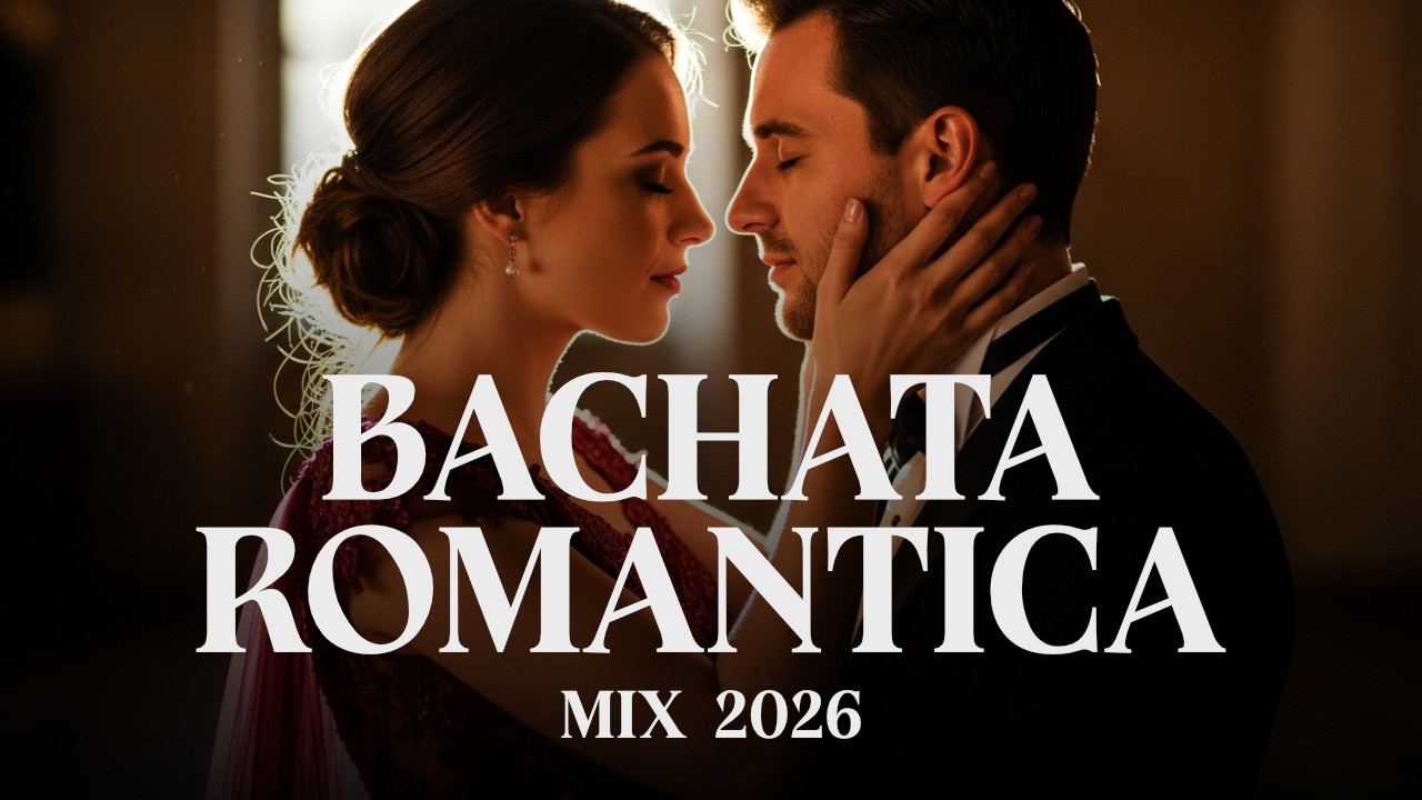 Top Bachata 2026 🌹 Las Mejores Canciones Nuevas | Mix Romántico y Sensual