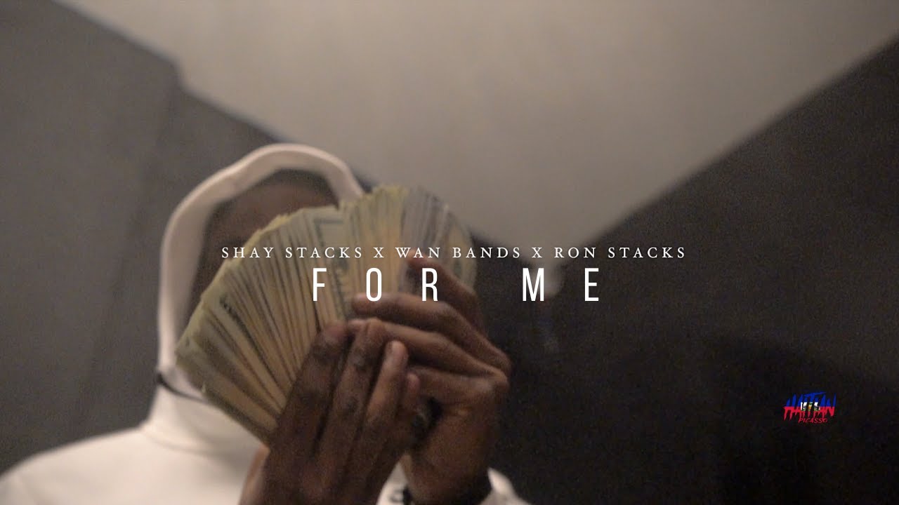 Shay Stacks X Wan Bands X Ron Stacks - For Me  | Dir. By @HaitianPicasso