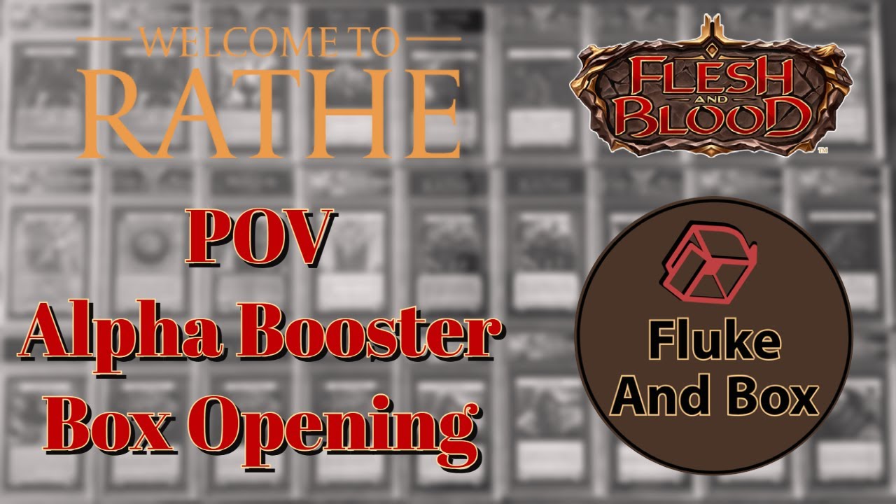 Opening a Welcome To Rathe - ALPHA  - Flesh And Blood Booster Box Because The Game Will Die
