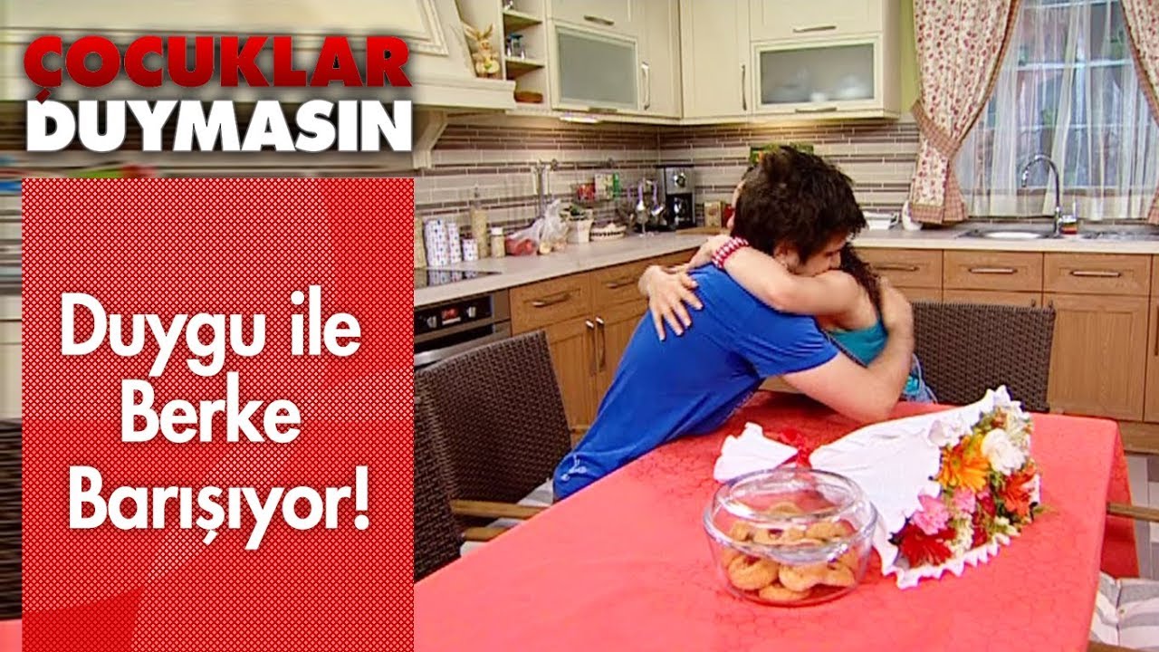 Duygu ile Berke barışıyor! - Çocuklar Duymasın