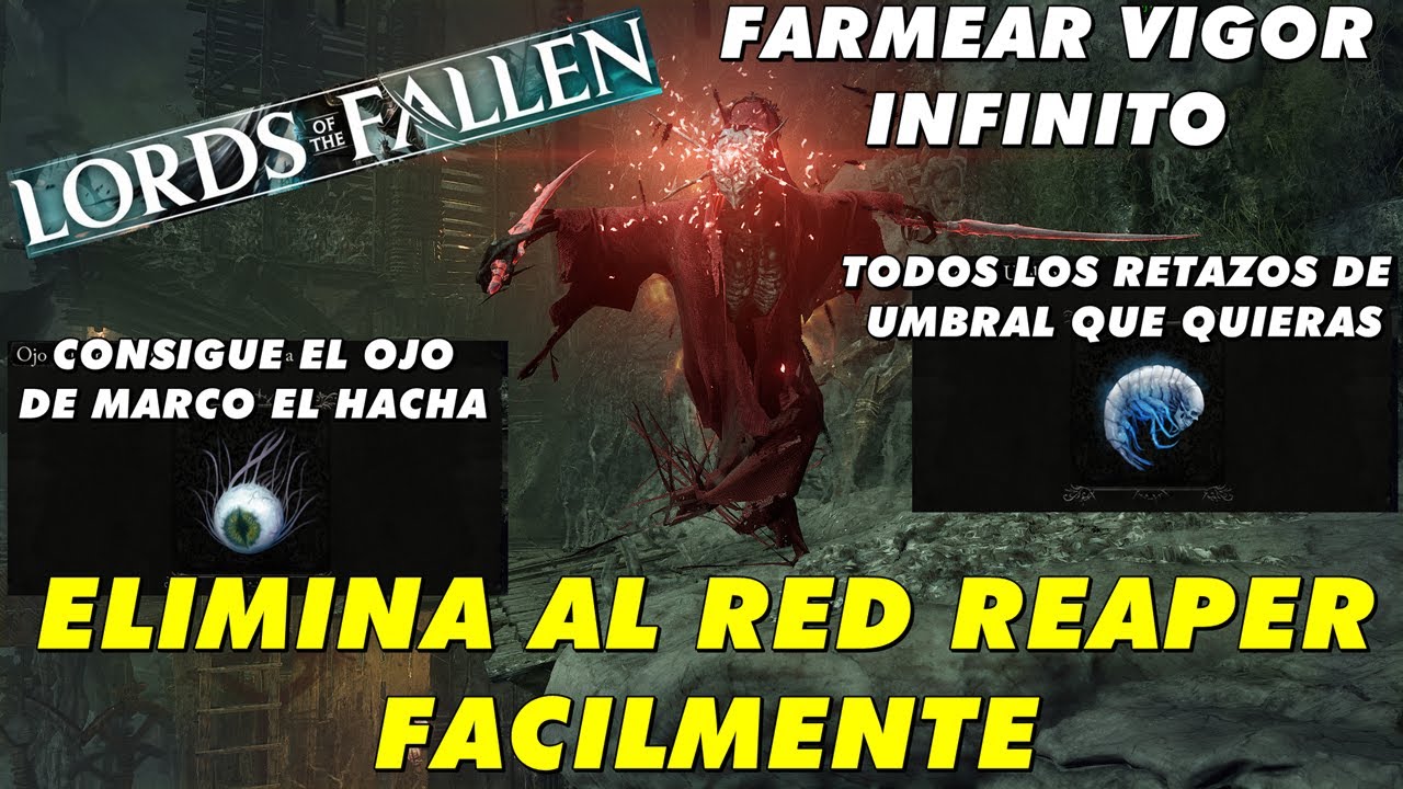 Lords Of The Fallen - Como vencer a la Red Reaper y farmear muchisimo vigor