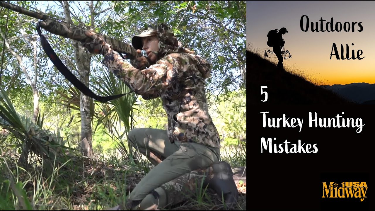 5 Turkey Hunting Mistakes | Outdoors Allie