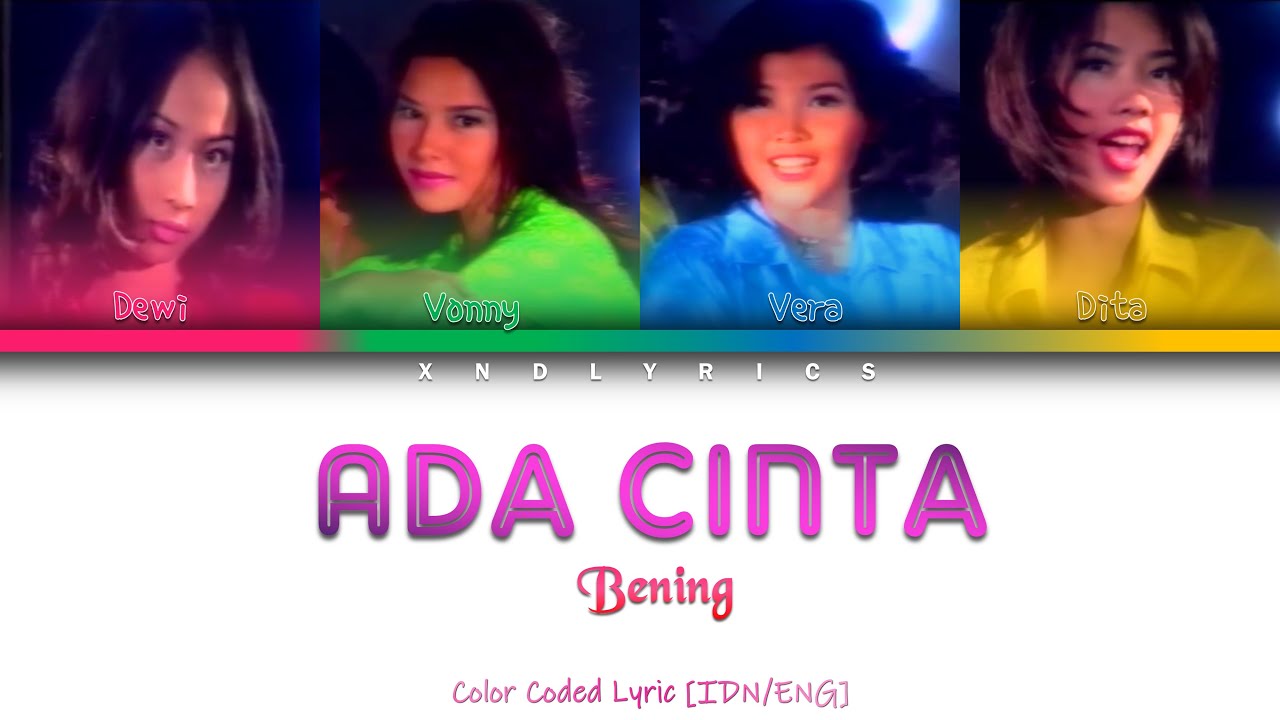Bening - Ada Cinta (Color Coded Lyrics/Lirik INA/ENG)