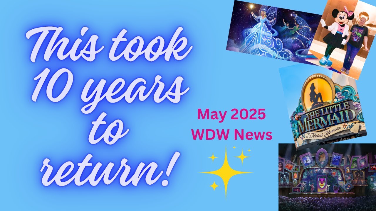 Walt Disney World and Disney Cruise Line| Major News May 2025