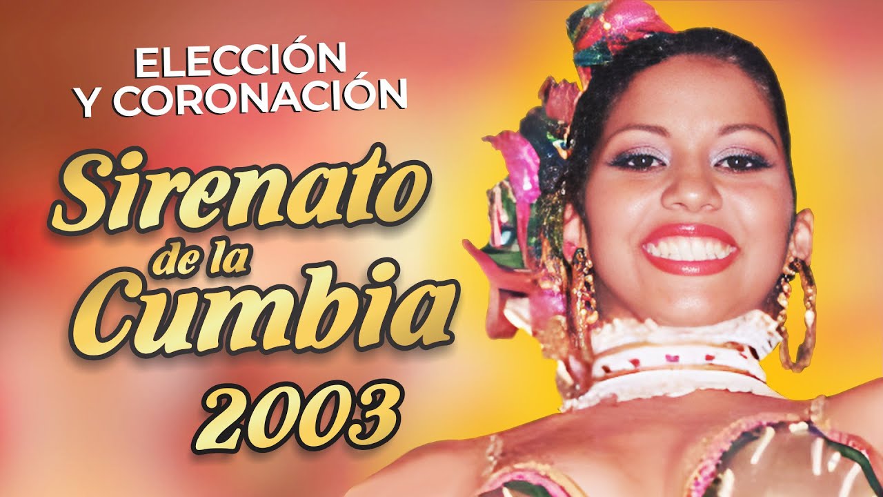 Sirenato de la Cumbia - Velada de Elección y Coronación Año 2003